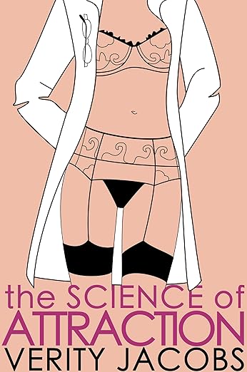 Romance Rewind: The Science of Attraction by Verity Jacobs